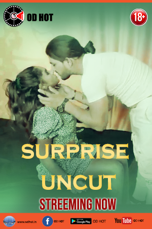 surprise uncut